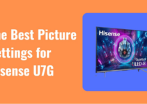 The Best Picture Settings for Your Hisense U7G